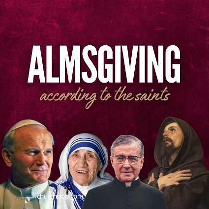 Almsgiving helps to cleanse the soul from sin according to Sacred Scripture and the saints.