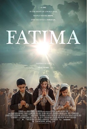 The beautiful movie, Fatima, opens on the big screen on Friday, April 24, 2020.