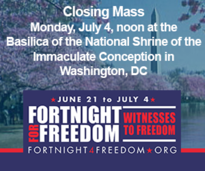 Fortnight for Freedom is a two week period of prayer and fasting for Religious Freedom in the United States and around the world.