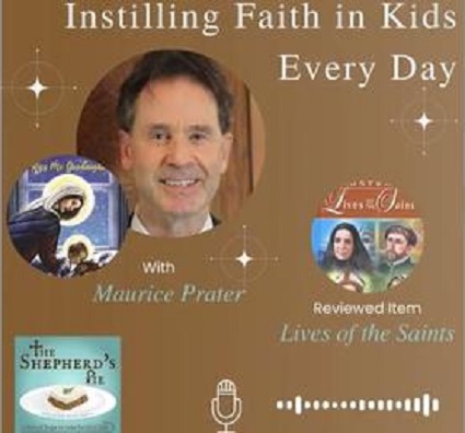 Author Maurice Prater speaks with Antony Barone Kolenc, host of The Shepherd's Pie podcast, on how to instill the Catholic Faith into families during every day Family Life.
