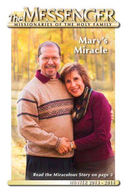 The front cover of The Messenger, Winter 2013-2014, features Dr. John and Mary Timmons, witnesses to a miracle and the owners of the Ave Maria Retreat Center in Danville, Illinois.