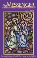 The front cover of The Messenger, Lent & Easter 2005 issue, features the original Annunciation artwork by the late Father Henry Van Den Boogaard, M.S.F.