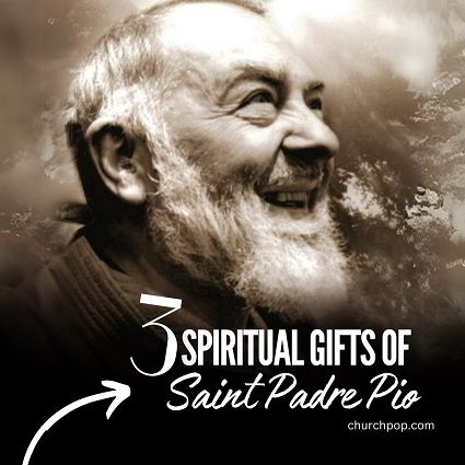 Saint Padre Pio is known for his spiritual gifts of bilocation, reading souls, and the stigmata.