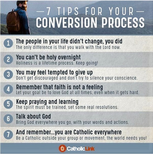 This infographic explains seen important tips to guide one's conversion to Catholicism, which is a lifetime process.